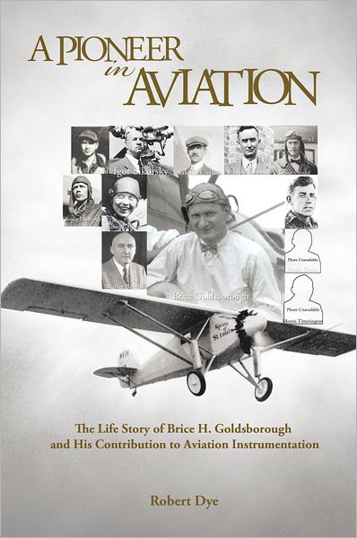 A Pioneer in Aviation: The Life Story of Brice H. Goldsborough and His Contribution to Aviation Instrumentation