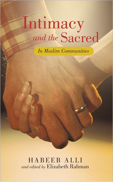 Intimacy and the Sacred: In Muslim Communities