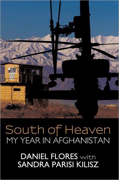 South of Heaven: My Year in Afghanistan