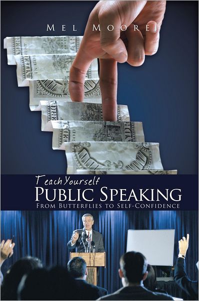 Teach Yourself Public Speaking: From Butterflies to Self-Confidence