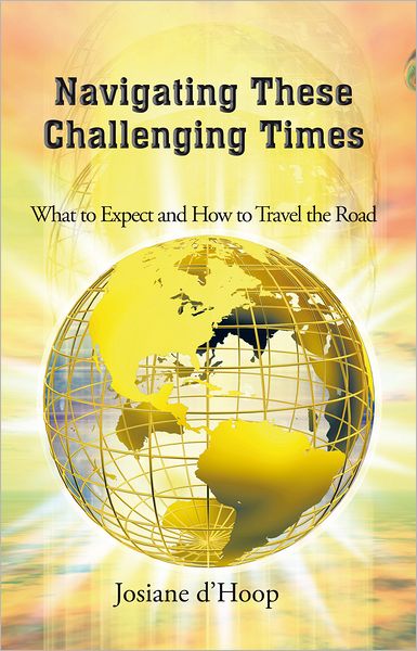 Navigating These Challenging Times: What to Expect and How to Travel the Road