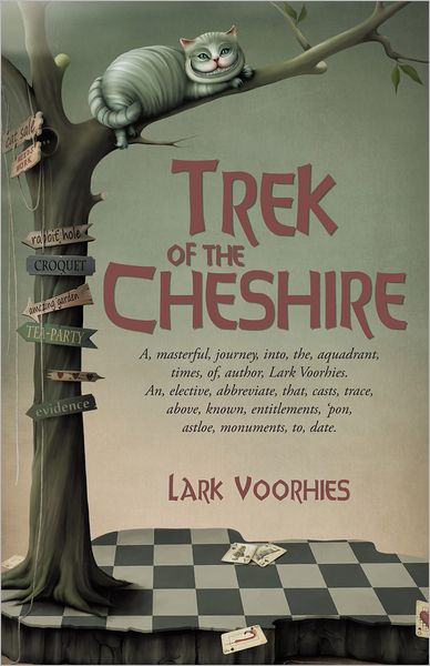 Trek of the Cheshire: A, masterful, journey, into, the, aquadrant, times, of, author, Lark Voorhies. An, elective, abbreviate, that, casts, trace, above, known, entitlements, 'pon, astloe, monuments, to, date.