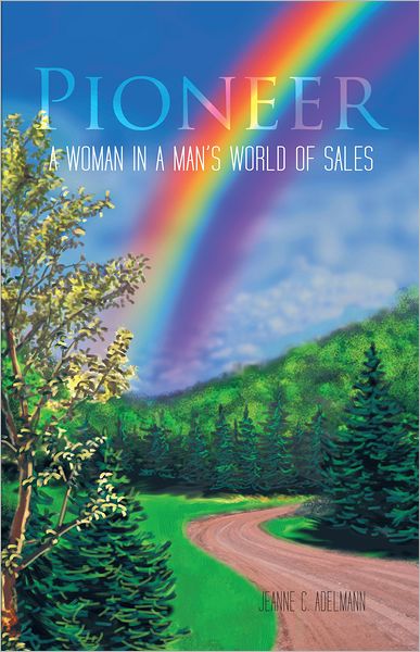 Pioneer: A Woman in a Man's World of Sales