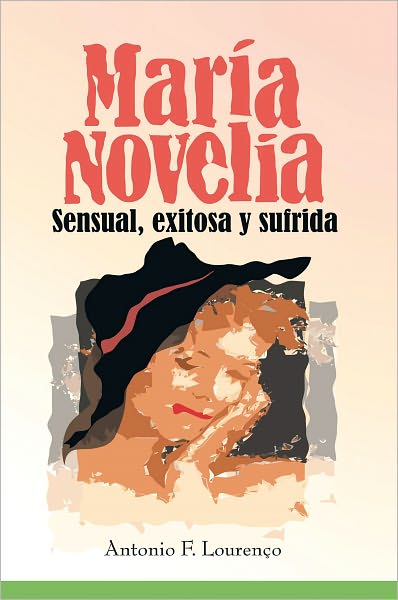 María Novelia: Sensual, exitosa y sufrida