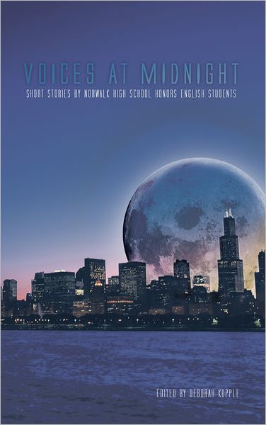 Voices at Midnight: Short Stories by Norwalk High School Honors English Students
