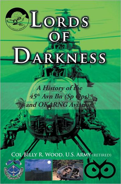 Lords of Darkness: A History of the 45th Avn Bn (Sp Ops) and OKARNG Aviation