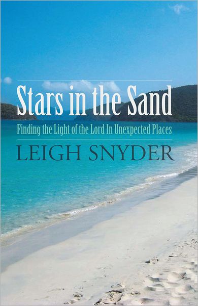 Stars in the Sand: Finding the Light of the Lord in Unexpected Places