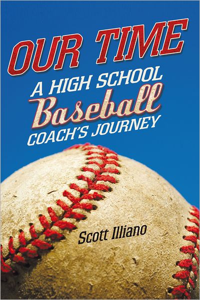 Our Time: A High School Baseball Coach's Journey