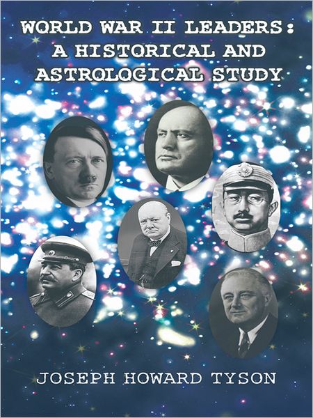 World War II Leaders: A Historical and Astrological Study