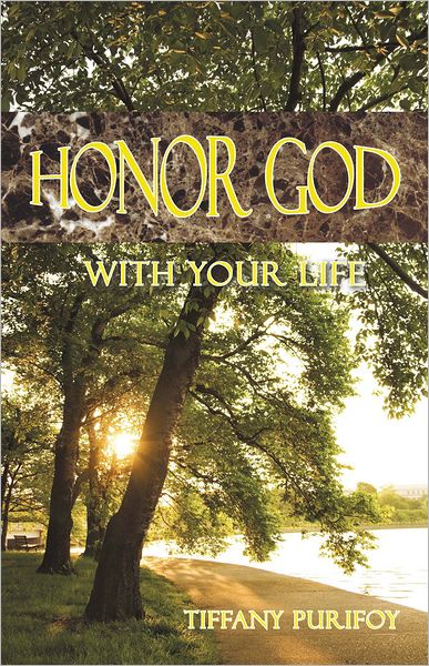 Honor God With Your Life