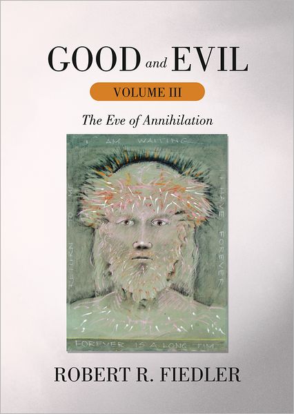 Good and Evil Volume III: The Eve of Annihilation