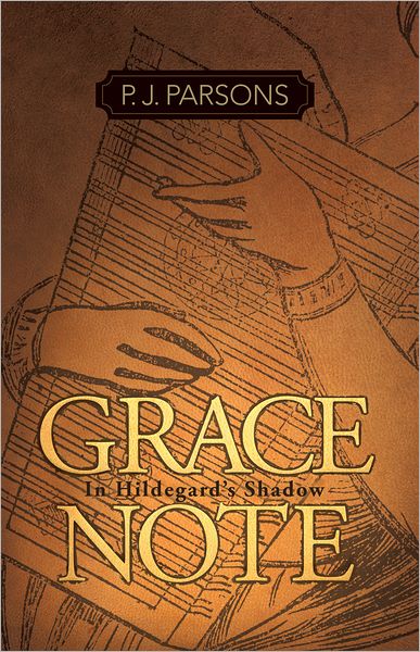 Grace Note: In Hildegard's Shadow