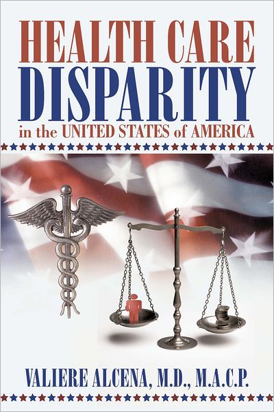 HEALTH CARE DISPARITY IN THE UNITED STATES OF AMERICA