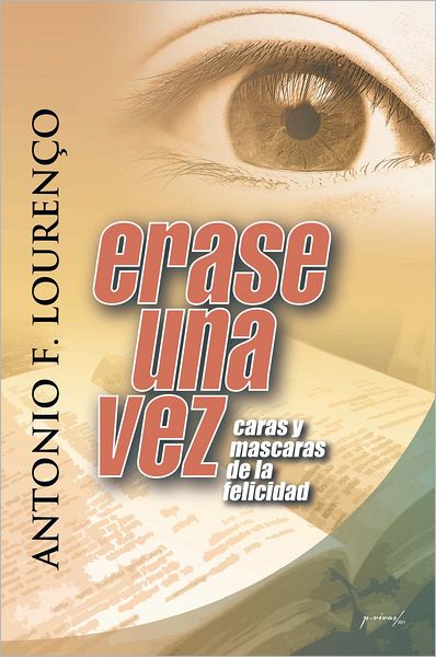ERASE UNA VEZ: Caras y Máscaras De La Felicidad