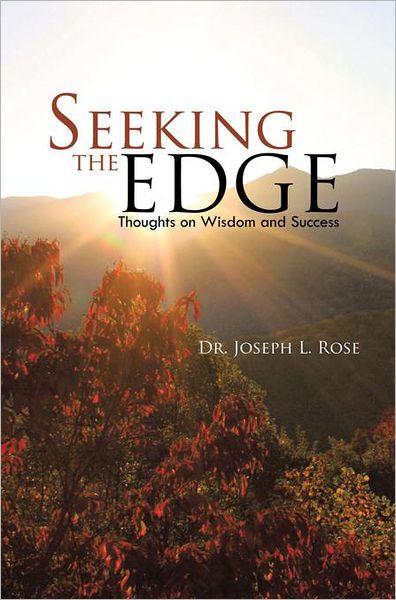 Seeking the Edge: Thoughts on Wisdom and Success