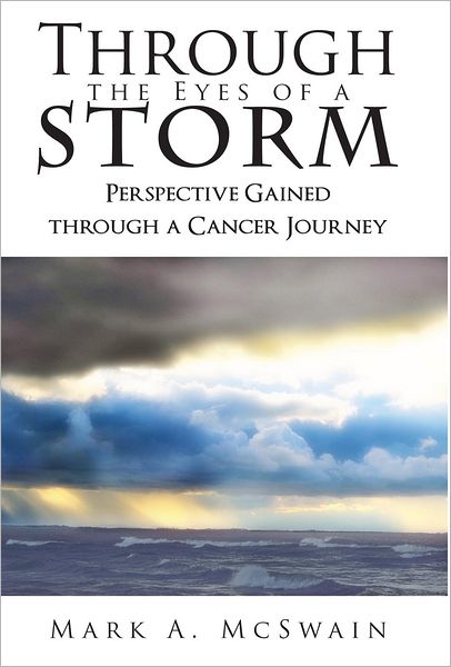 Through the Eyes of a Storm: Perspective Gained through a Cancer Journey