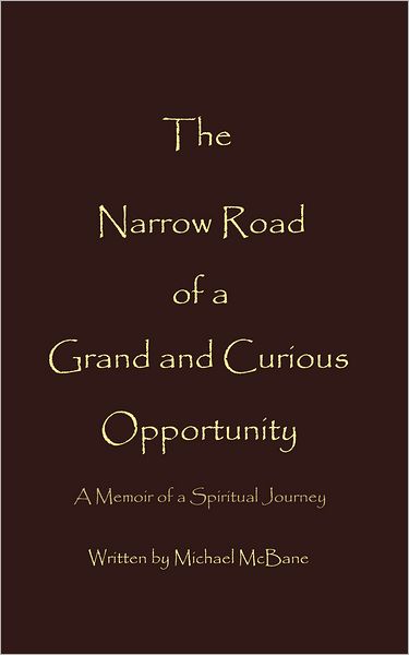 The Narrow Road of a Grand and Curious Opportunity