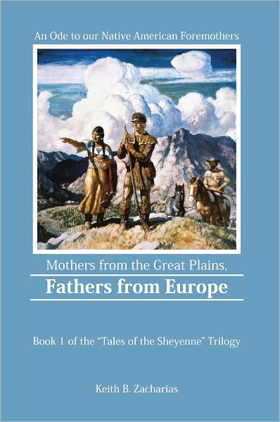 Mothers from the Great Plains, Fathers from Europe: An Ode to our Native American Fore-mothers