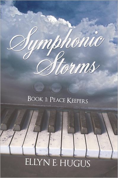 Symphonic Storms: Book 1: Peace Keepers