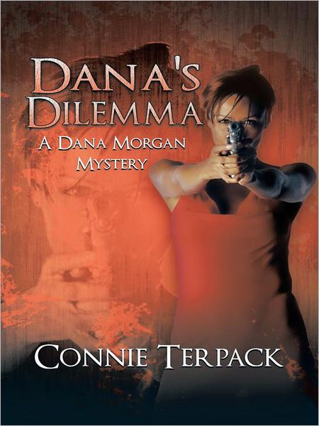 Dana's Dilemma: A Dana Morgan Mystery