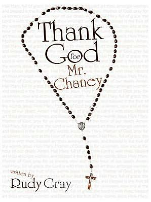 Thank God for Mr. Chaney