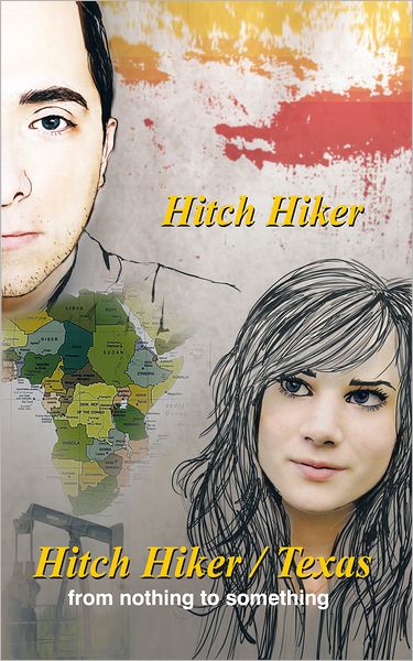 The Hitch Hiker/Texas: From Nothing To Something
