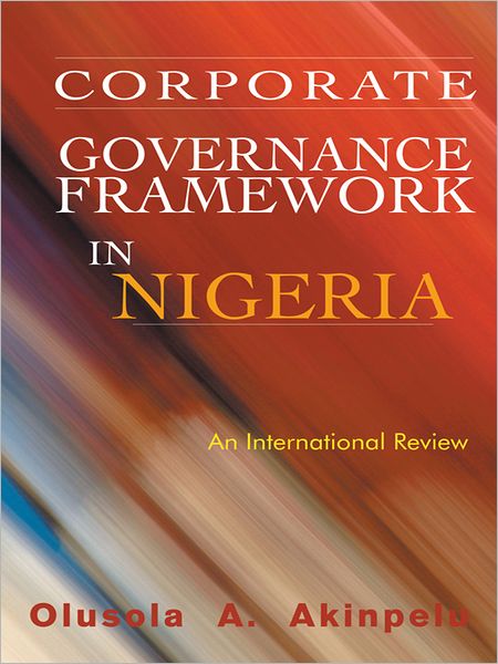 Corporate Governance Framework in Nigeria: An International Review