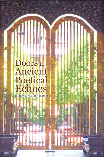 Doors to Ancient Poetical Echoes: Journeys through the Door