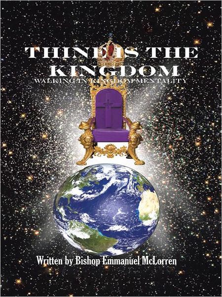 Thine is the Kingdom: Walking in Kingdom Mentality