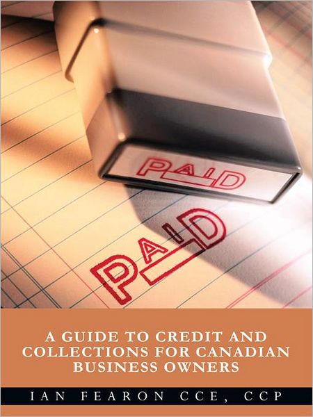 PAID: A Guide to Credit and Collections for Canadian Business Owners