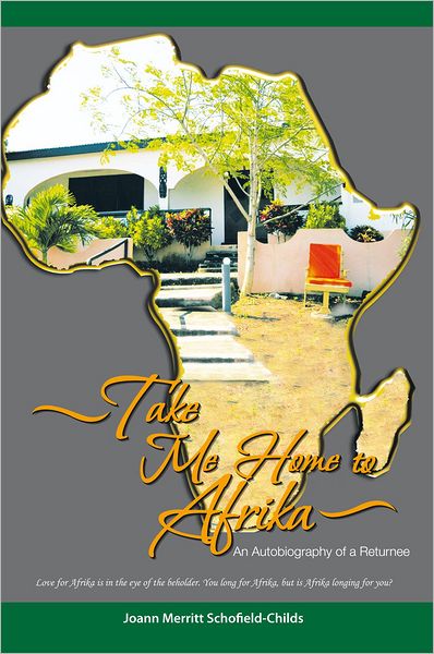 Take Me Home to Afrika: An Autobiography of a Returnee
