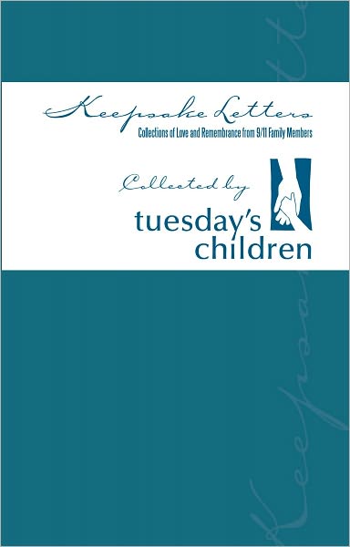 Keepsake Letters: Collections of Love and Remembrance from 9/11 Family Members