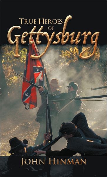 True Heroes Of Gettysburg