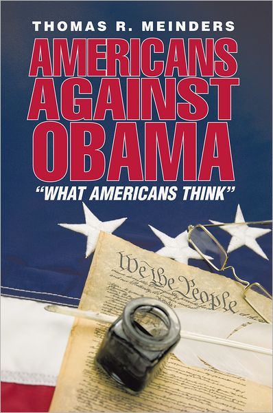 AMERICANS AGAINST OBAMA: WHAT AMERICANS THINK