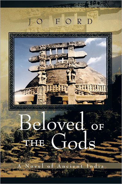 Beloved of the Gods: A Novel of Ancient India