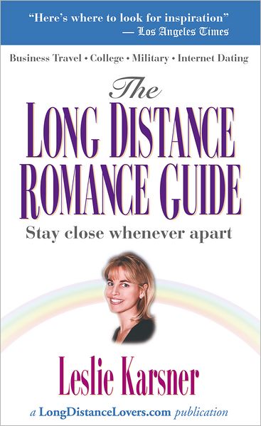 The Long Distance Romance Guide: Stay close whenever apart