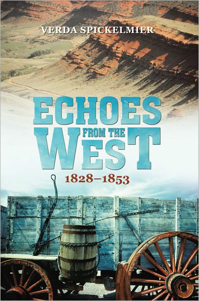 Echoes from the West: 1828-1853