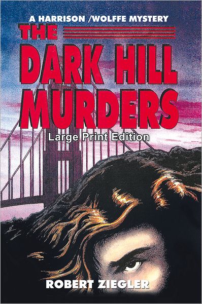 The Dark Hill Murders: Large Print Edition