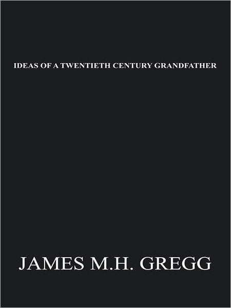 IDEAS OF A TWENTIETH CENTURY GRANDFATHER