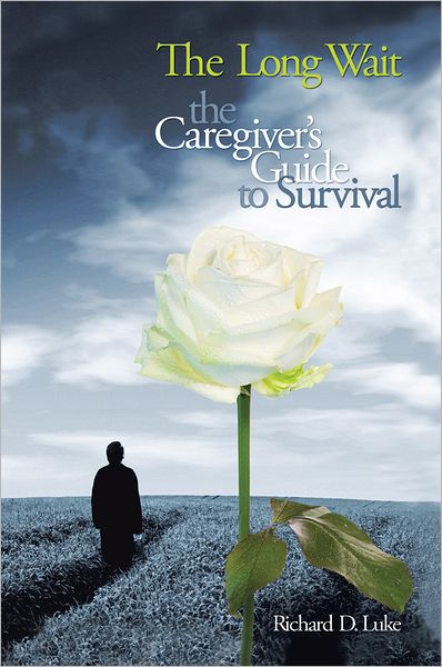 The Long Wait: The Caregiver's Guide to Survival
