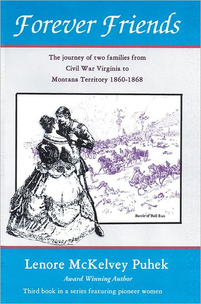 Forever Friends: The Journey of Two Families from Civil War Virginia to Montana Territory, 1860-1868