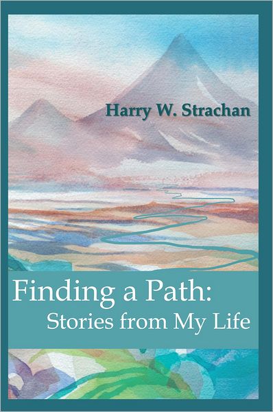 Finding a Path: Stories from My Life