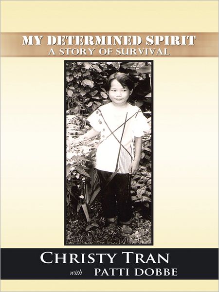 MY DETERMINED SPIRIT: A Story of Survival