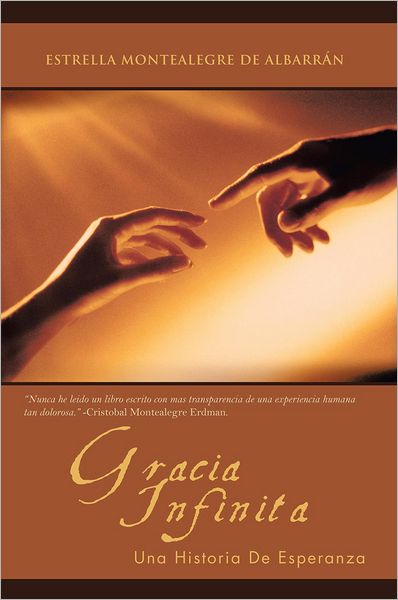 GRACIA INFINITA: Una Historia De Esperanza