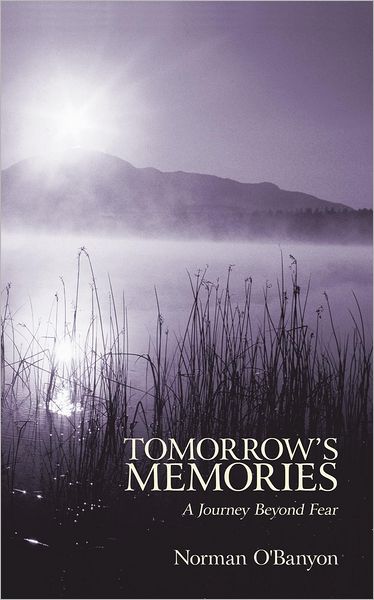 Tomorrow's Memories: A Journey Beyond Fear