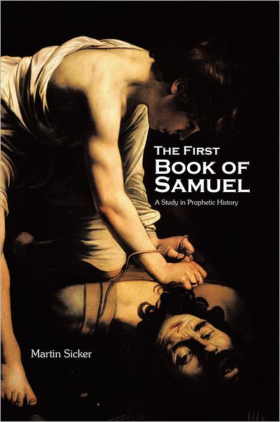 The First Book of Samuel: A Study in Prophetic History
