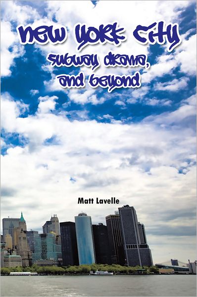 NEW YORK CITY SUBWAY DRAMA,AND BEYOND