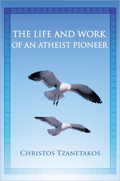 The Life and Work of an Atheist Pioneer