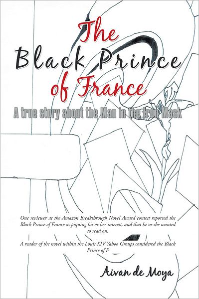 The Black Prince of France: A true story about the Man in the Iron Mask