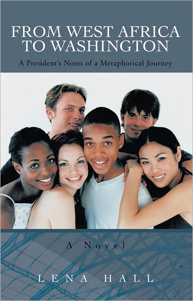 From West Africa To Washington: A President's Notes of a Metaphorical Journey